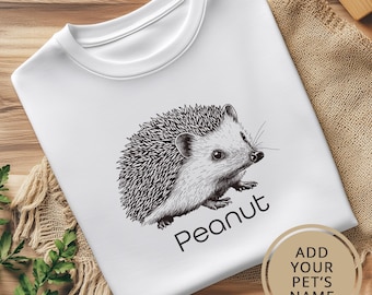 Hedgehog Shirt. Pet Gift. Custom T-shirt. Hedgehog Lover. Personalized Gift. Pet Lover Shirt. Cute Hedgehog. Animal Shirt. Hedgehog Gift