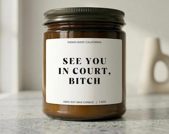 Funny Lawyer Gift, See You In Court Bitch Candle, Law School Graduation Gift, Future Attorney Present, Paralegal Gift, Sassy Office Decor