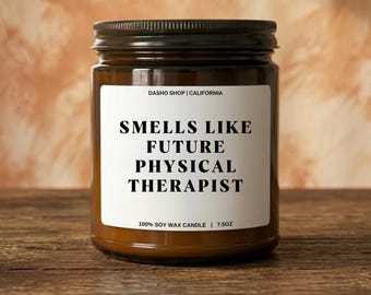 Smells Like Future Physical Therapist Candle, DPT Student Gift, Physical Therapy Graduation Present, Future PT Gift, Sports Medicine Decor