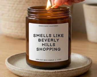 Smells Like Beverly Hills Shopping Candle, Rodeo Drive Travel Gift, Los Angeles Souvenir, High End Fashion Decor, Luxury Present Her