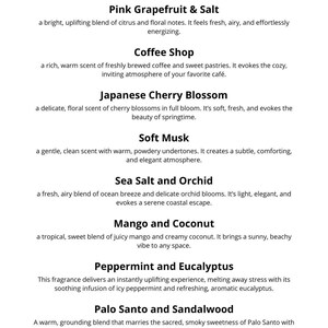 The image is a collection of scents, each with its own unique aroma and description. The scents include Pink Grapefruit & Salt, Coffee Shop, Japanese Cherry Blossom, Soft Musk, Sea Salt and Orchid, Mango and Coconut, Peppermint and Eucalyptus, and Palo Santo and Sandalwood. Each scent is a distinct blend of citrus, floral notes, and other aromatic ingredients that evoke a sense of freshness, comfort, and relaxation.