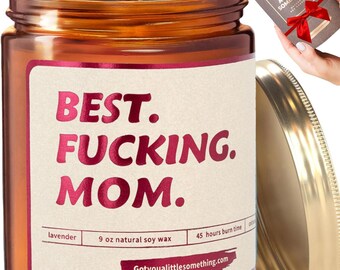 Best Freakin' Mom Ever! | Lavender Vanilla Soy Candle | Ideal for Mother's Day & Birthdays | From Kids or Friends