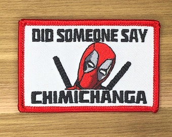 Did someone say chimichanga tactical  patch morale dead pool uniform bag vest airsoft meme funny badge ifak military movie tortilla burrito