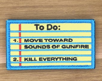To Do List Patch - Move Toward Gunfire Tactical Morale Badge