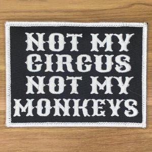 Not My Circus Not My Monkeys-patch, witte geborduurde Poolse spreekwoord moraal patch, grappig tactisch sarcastisch citaat voor uniform, tas of hoed
