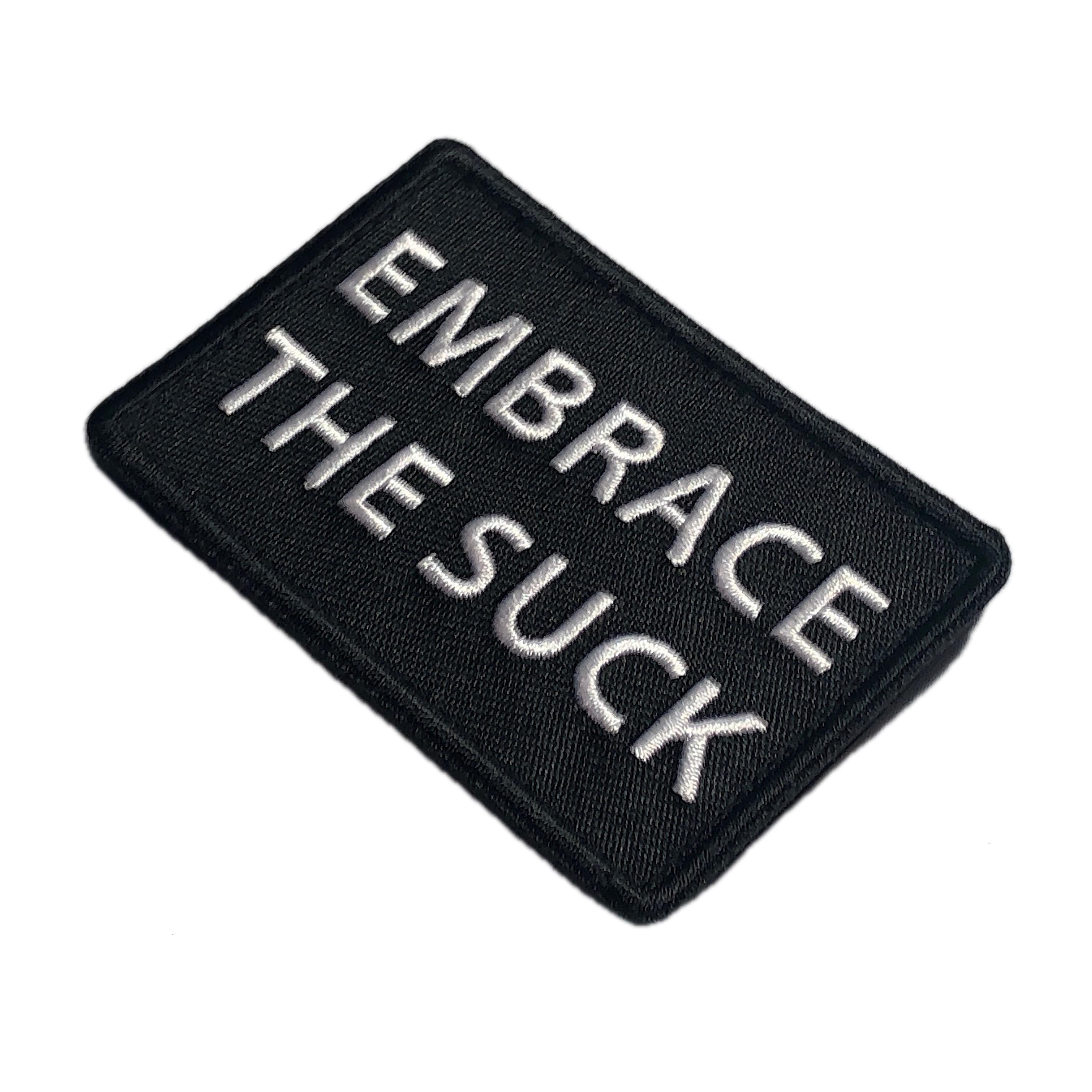Embrace the Suck Patch - Tactical Military Meme Morale Badge - Etsy
