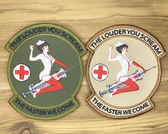 The Louder You Scream the Faster We Come Military Nurse Medic Military