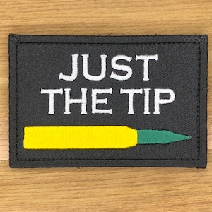 Just the Tip Patch Tactical Morale for Range Bags, Military Uniforms &  Enthusiasts