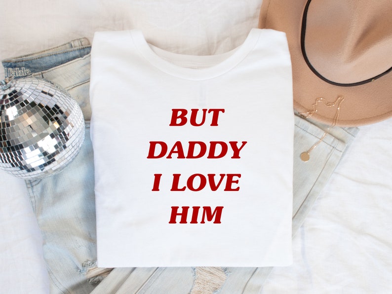 Pero papá lo amo/TTPD Camiseta de algodón T.S. Mercancía inspirada / hecha a mano / Swiftie disponible en todos los tamaños imagen 1
