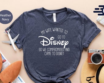 My Wife Wanted To Go To Disney Shirt, Disney Couples Shirt, Disney Gifts For Husband, Funny Husband Shirt, Disney Family Shirts, Disney Trip