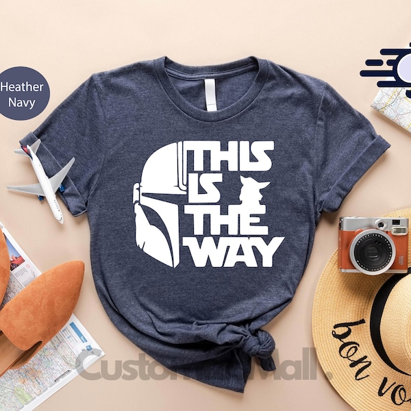 This Is The Way Shirt, Mandalorian Shirt, Star Wars Shirt, Galaxy Edge Shirt, Star Wars Disney Shirt, Star Wars Gift, Star Wars Sweatshirt