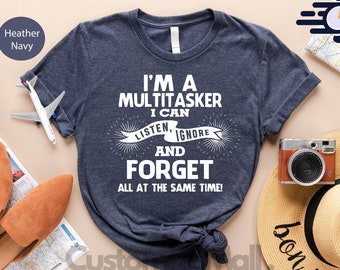 Sarcastic Shirt, Funny Sayings Shirt, Meme Shirt, Funny Shirts, Sarcasm Shirt, Shirts With Sayings, Humor Sayings Shirt, Best Friend Gifts