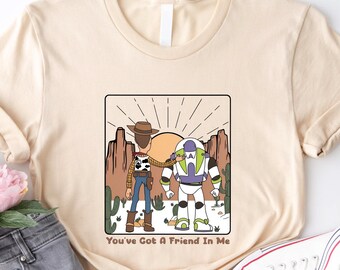 Youve Got A Friend In Me T-Shirt, Disney Toy Story Shirt, Woody And Buzz Lightyear Sweat, Best Friend Matching Shirt, Western Disney Tee