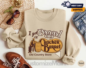 I Got Pegged at Cracker Barrel Old Country Store Sweatshirt, Cracker Barrel, Funny Sweatshirt, Sarcastic Humor Sweatshirt, Meme Shirts
