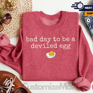Bad Day To Be A Deviled Egg Funny Sweatshirt, Thanksgiving Dinner Hoodie, Funny Egg Holiday Hoodie, Sarcastic Food Humor Hoodie