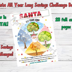 May include: A colorful printable book titled "Santa All Year Long Savings Challenge Book" with a wheel showing the four seasons. The book has 28 pages and 35 savings challenges. The text says "Now in Digital!" and "Ever wonder what Santa does when it's not Christmas? Save for Christmas all year long in a fun and entertaining way as we follow what Santa does when he's not delivering gifts.  A FREE START"