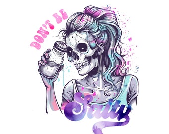 Don't Be Salty PNG, Sarcastic Skeleton Sublimation Design, Trendy Skull Funny Salty Skeleton Snarky Clipart, T-Shirt Mug PNG File Download