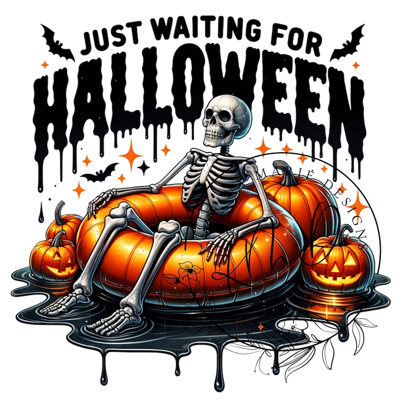 May include: A skeleton wearing a pumpkin-shaped inflatable ring, with the text "Just Waiting for Halloween" above. The skeleton is sitting in a pool of black liquid with dripping edges. There are three pumpkins in the pool, one of which is carved with a jack-o'-lantern face.