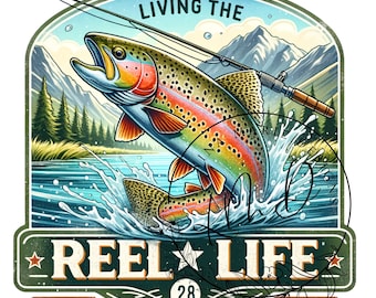 The Reel Life Rainbow Trout PNG, Fishing Digital File, Crappie Fishing Design, Tshirt Design, POD Design, Digital DOWNLOAD, Gone Fishing