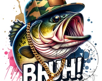 Bass Fishing PNG Sublimation, Fish in Hat cap PNG, Funny Fishing png, Bruh png Boys fishing Digital Download, kids fishing design