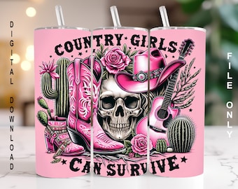 Country Girls Can Survive Tumbler Wrap - 20oz Skinny Sublimation Design PNG, Cowgirl Boots, Rustic Western Style