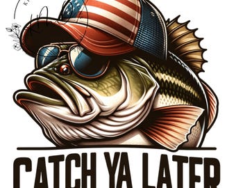 Bas PNG, Catch Ya Later Fishing PNG, kleurrijke vissen vissen grappige zomer sublimatie Instant downloadbare digitale download pod-bestand T-shirt