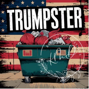 Peut inclure: Une poubelle verte avec des sacs poubelles rouges à l'intérieur. La poubelle est devant un drapeau américain avec le mot "TRUMPSTER" en grandes lettres blanches en haut.