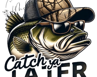 Vissen PNG, Fishing Catch Ya Later Bass PNG Kleurrijke vissen vissen grappige zomer sublimatie Instant digitale download POD-bestand T-shirt
