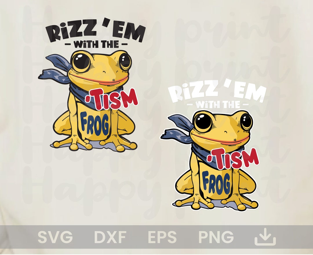 Tism Rizm Svg Rizz'em With the Tism Svg, Tism Frog Svg, Autism Awareness Svg, Autism ...