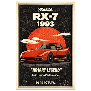 Könnte beinhalten: Ein Poster im Vintage-Stil mit einem roten Mazda RX-7 von 1993. Das Auto ist vor einer roten Sonne abgebildet, mit dem Text "ROTARY LEGEND" und "Twin Turbo Performance". Der Hintergrund ist schwarz mit einer strukturierten Oberfläche.