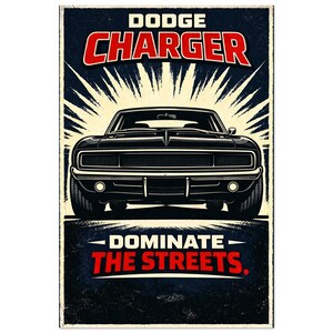 Puede incluir: Póster vintage con un Dodge Charger negro. El coche está centrado sobre un fondo de rayos de luz. El texto rojo en la parte superior dice "DODGE CHARGER", y en la inferior, "DOMINATE THE STREETS".