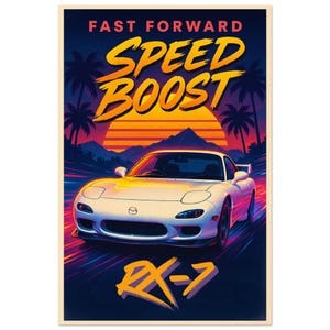 Könnte beinhalten: Poster mit einem weißen Sportwagen, RX-7, auf einer dunkelblauen Straße. Der Hintergrund zeigt einen Sonnenuntergang, Palmen und die Worte "FAST FORWARD SPEED BOOST" in Gelb und Rot.