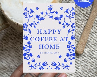 happy coffee at home -- coffee recipe ebook