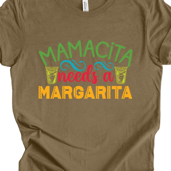 Mamacita needs Margarita Shirt, pretty girl shirt, Mothers Day Gift, Cute Latin Mom Gift, Motherhood Shirt, Felicem Diem, Matris Dia Soleado