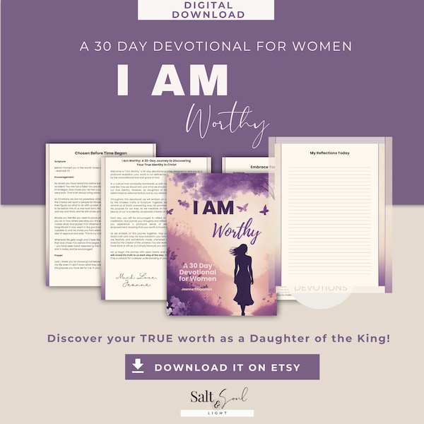 I AM Worthy: A 30-Day Devotional for Women, Ignite your faith with this Holy Spirit inspired journey through Scripture. Women's Bible study.