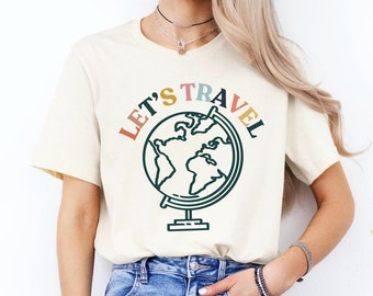 Let's Travel The World Tshirt,World Traveler Shirt,Travel Friend Gift,Gift For Traveler,Travel Buddies Shirt,Adventure T-Shirt,Travel Lovers