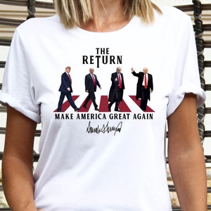 The Return Make America Great Again Trump 2024 T-shirt,Trump for President Shirt,Trump Signature Republican Gift,Donald Trump Shirt,Maga Tee