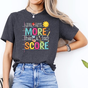 Testing Day Teacher Shirt,You Are More Than Test Score Shirt,State Testing Shirt,School Testing Shirt,Teacher Team Shirt,Teacher Testing Tee