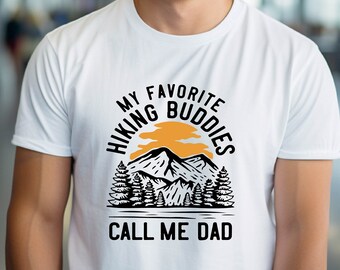 My Favorite Hiking Buddies Call Me Dad T-shirt, Outdoors Father's Day Gift