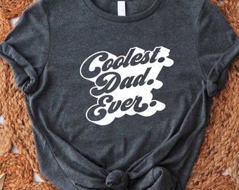 Retro Coolest Dad Ever T-Shirt, Funny Vintage Groovy Father's Day Gift