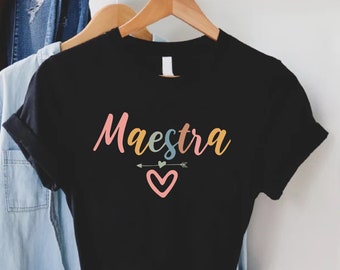 Maestra Teacher Shirt, Spanish Teacher Shirt, Spanish Maestra Shirt, Bilingual Teacher Shirt,Back To School Gift, Teacher Appreciation Gift