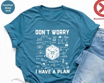 Don&#39;t Worry I Have a Plan Shirt, Funny Christmas Gift for Him,D20 Dice Tee,Dnd Gifts,Gifts for Gamer,Role Playing Game Shirt,Funny Gamer Tee