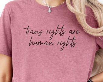 Trans Rights Are Human Rights Shirt: LGBTQ Pride Equality Tee