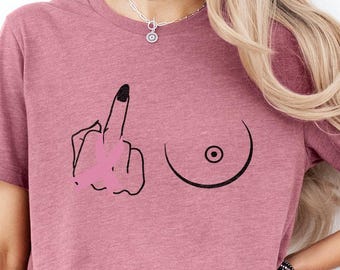 Middle Finger Breast Cancer Shirt: Cancer Warrior Support Tee