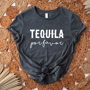 Tequila Por Favor Shirt, Cinco De Mayo Shirt, Tequila T-shirt, Funny Drinking Shirt, Mexican Party Shirt, Tequila Party Shirt, Tequila Gift bild 4