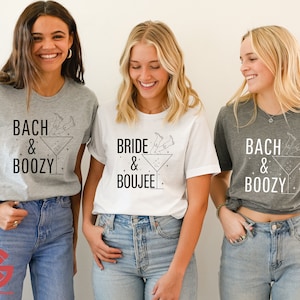 Bride T-Shirts, Bachelorette Party Matching Tee,Bride and Boujee Bach and Boozy,Funny Bridesmaid Gift, Wedding Party Gift, Bridal Shower Tee