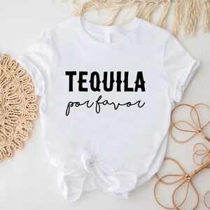 Tequila Por Favor Shirt, Cinco De Mayo Shirt, Tequila T-shirt, Funny Drinking Shirt, Mexican Party Shirt, Tequila Party Shirt, Tequila Gift bild 3
