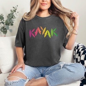 Kayak Shirt for Women,Comfort Colors® Kayaking T-shirt,Kayak Gift,Canoe Paddle Shirt,Canoeing Shirt,Adventure Shirt,Water Sport,Nature Lover