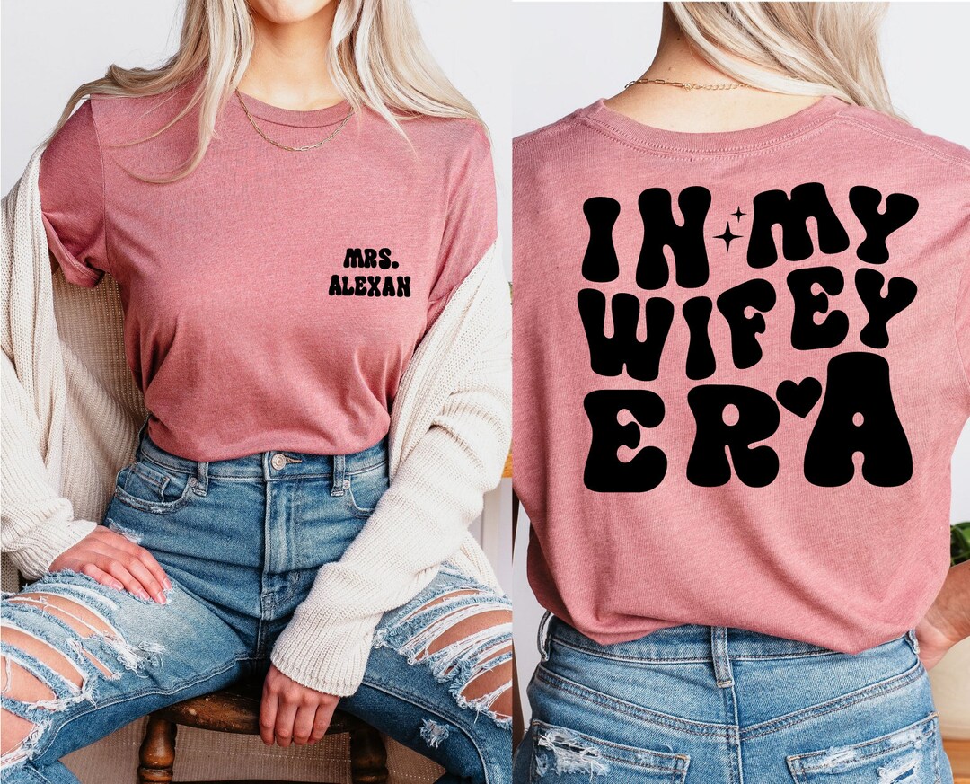 In My Wifey Era Shirt, Custom Wifey Shirt, Bride Shirt, Retro Wedding ...