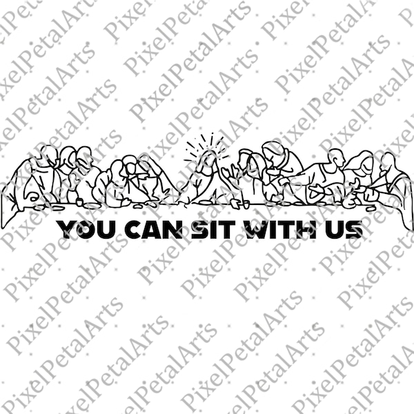 You Can Sit With Us SVG File | Christian Svg Jesus Line Art PNG | You Can Sit With Us Png | Easter Lord's Last Supper Disciple | Sit With Us